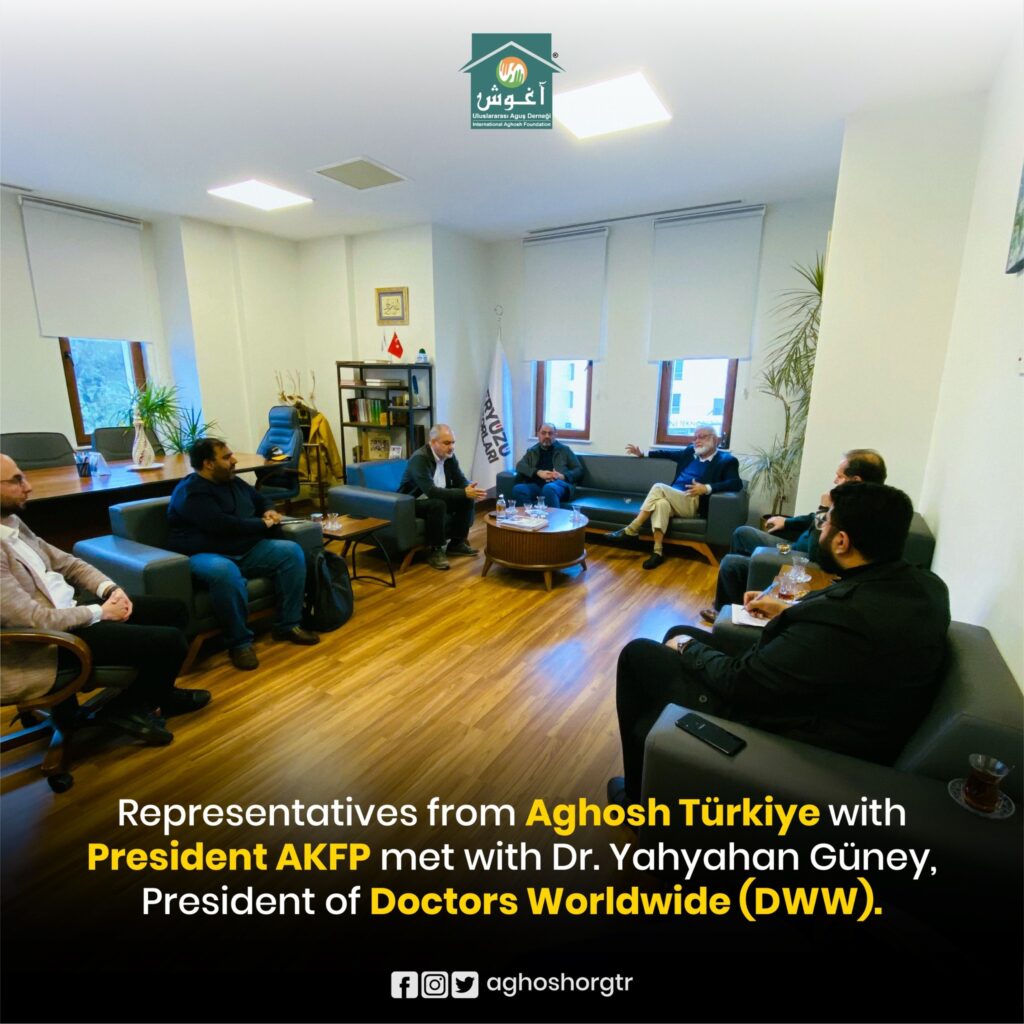 Aghosh Turkiye Representatives , President Alkhidmat Foundation Pakistan met with Dr. Yahyahan Güney
